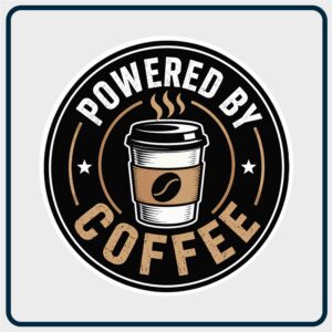 Powered By Coffee, black round sticker with brown and white text